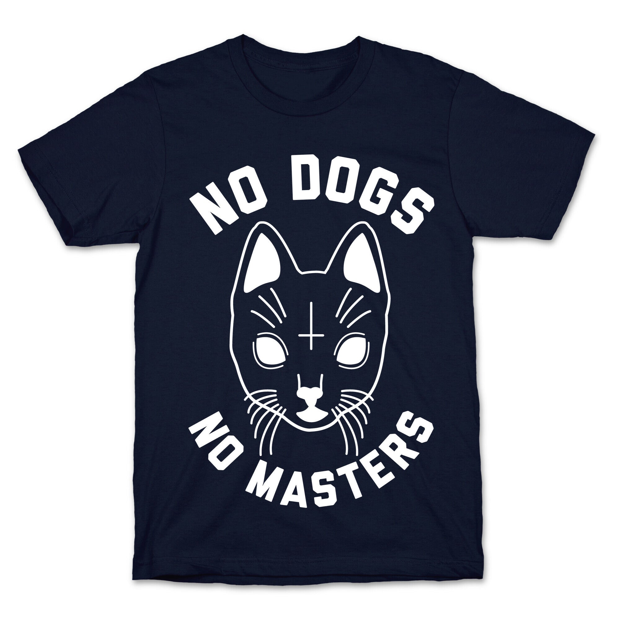 No Dogs No Masters T-Shirt